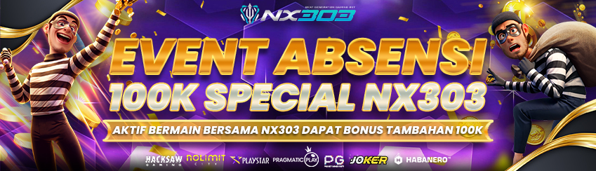 EVENT ABSENSI 100K SPECIAL NX303